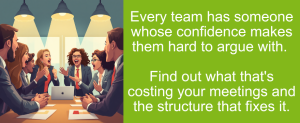Every team has someone whose confidence makes them hard to argue with